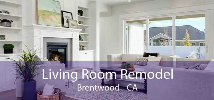 Living Room Remodel Brentwood - CA