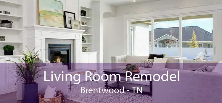 Living Room Remodel Brentwood - TN