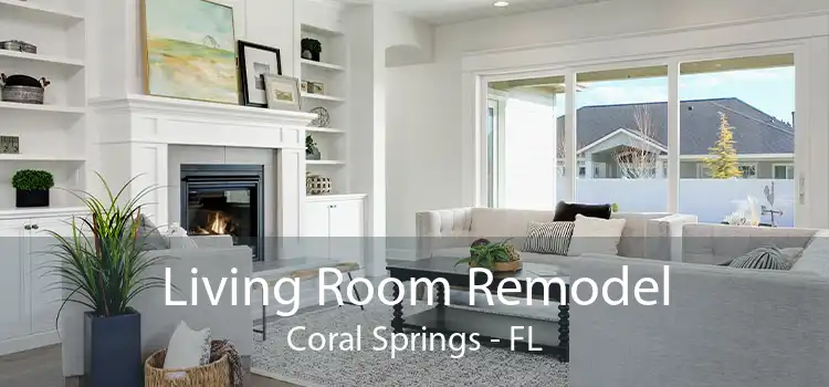 Living Room Remodel Coral Springs - FL
