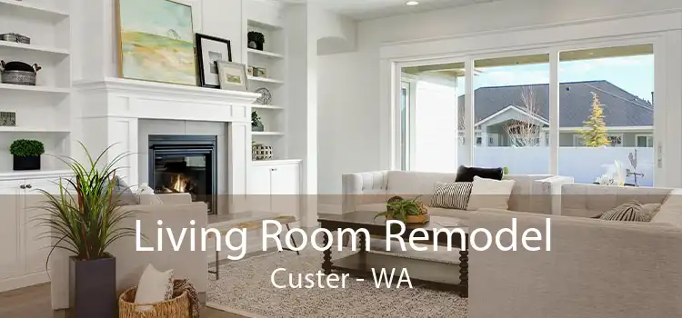 Living Room Remodel Custer - WA