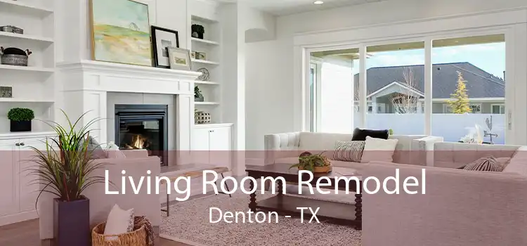 Living Room Remodel Denton - TX