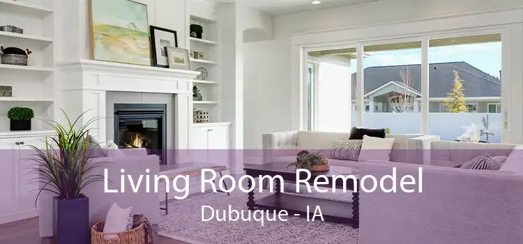 Living Room Remodel Dubuque - IA