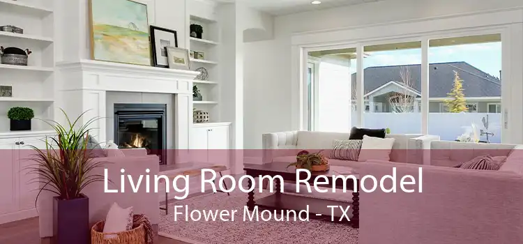Living Room Remodel Flower Mound - TX