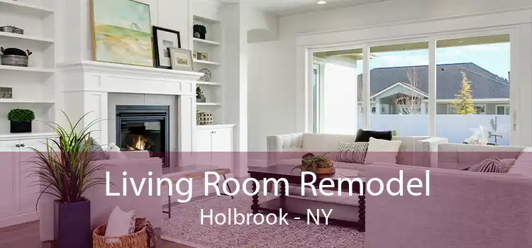 Living Room Remodel Holbrook - NY
