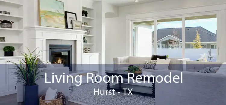 Living Room Remodel Hurst - TX