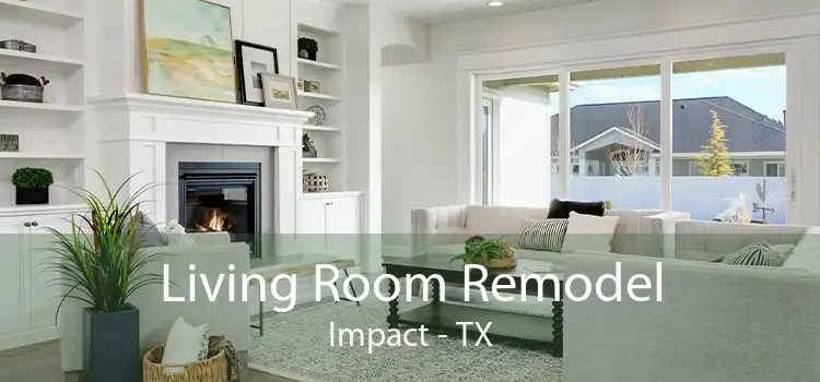 Living Room Remodel Impact - TX