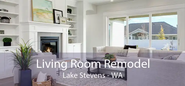 Living Room Remodel Lake Stevens - WA