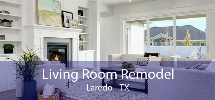 Living Room Remodel Laredo - TX