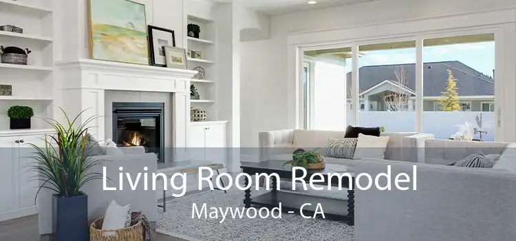 Living Room Remodel Maywood - CA