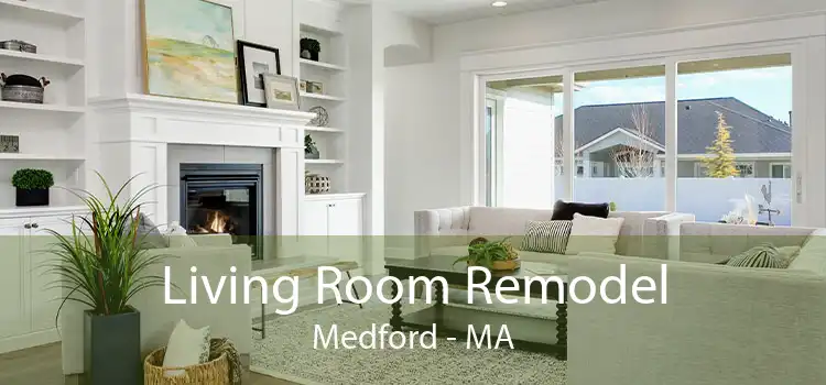 Living Room Remodel Medford - MA