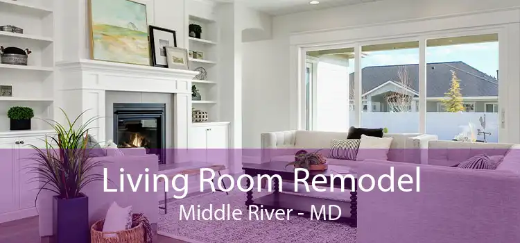 Living Room Remodel Middle River - MD