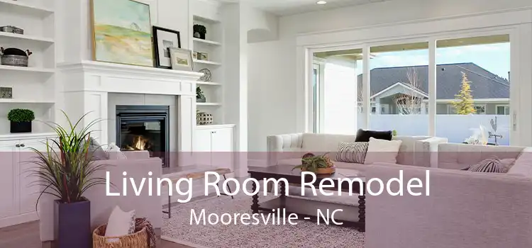 Living Room Remodel Mooresville - NC