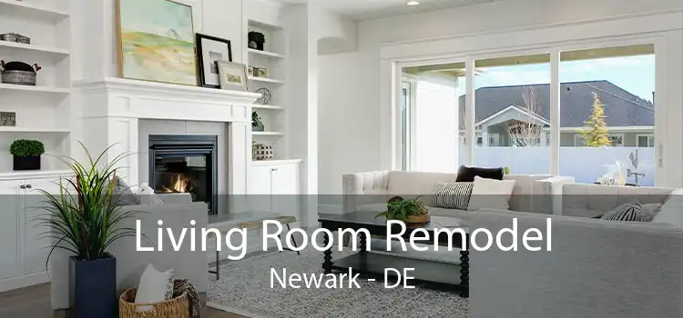 Living Room Remodel Newark - DE