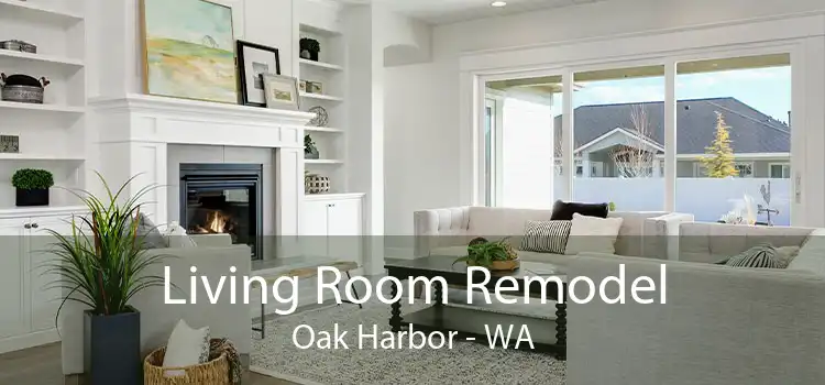 Living Room Remodel Oak Harbor - WA