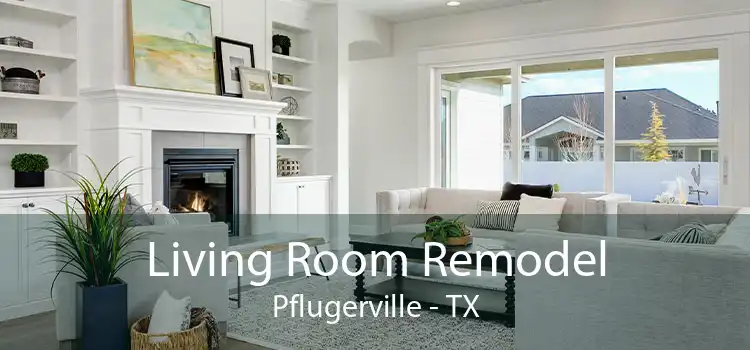 Living Room Remodel Pflugerville - TX