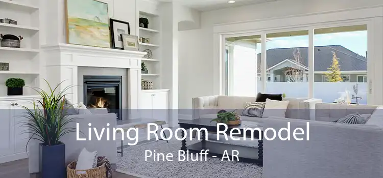 Living Room Remodel Pine Bluff - AR