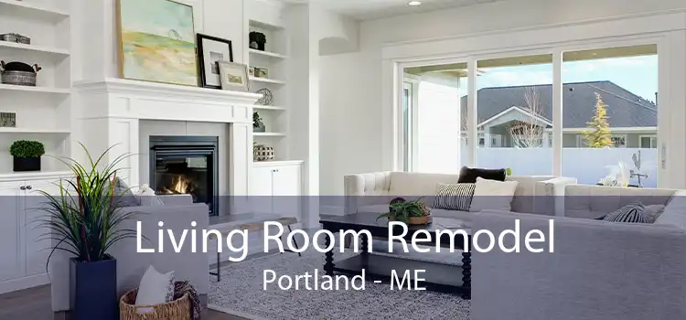 Living Room Remodel Portland - ME