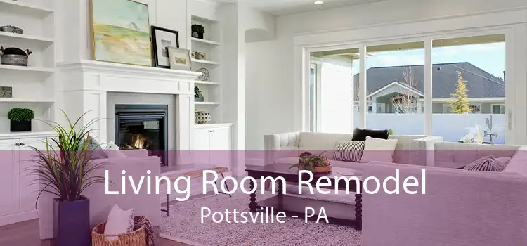 Living Room Remodel Pottsville - PA