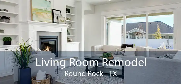 Living Room Remodel Round Rock - TX