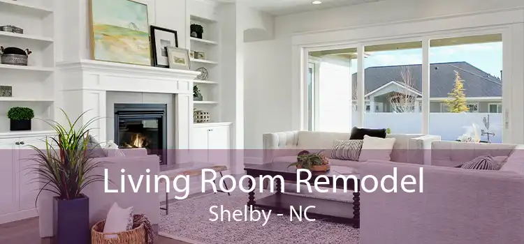 Living Room Remodel Shelby - NC