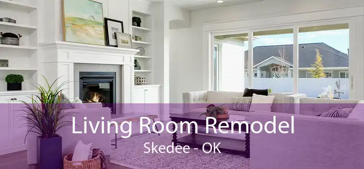 Living Room Remodel Skedee - OK