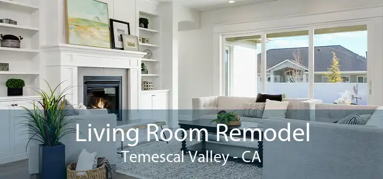 Living Room Remodel Temescal Valley - CA