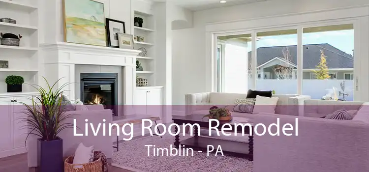Living Room Remodel Timblin - PA