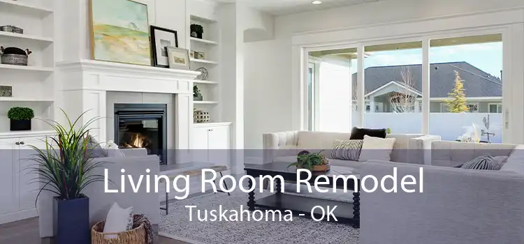 Living Room Remodel Tuskahoma - OK