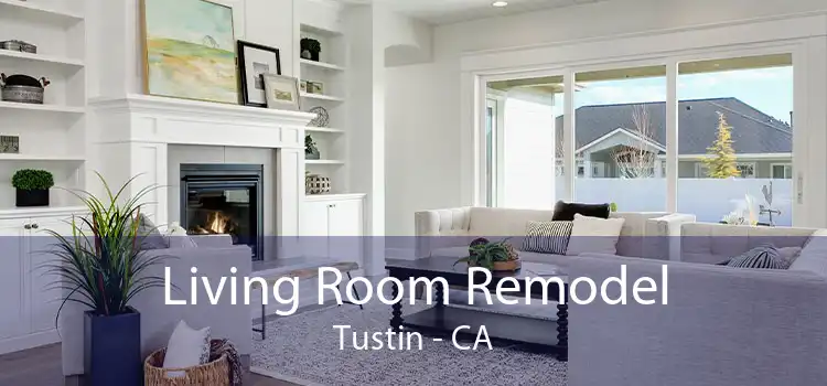 Living Room Remodel Tustin - CA