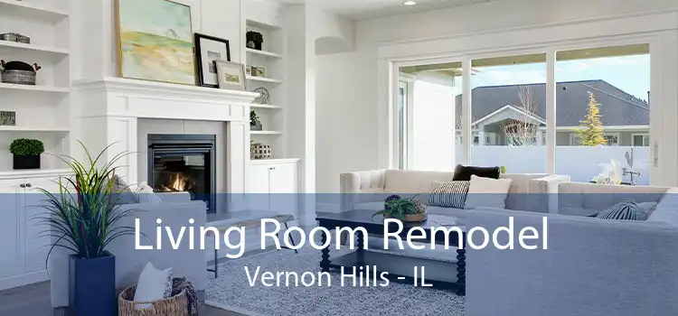 Living Room Remodel Vernon Hills - IL