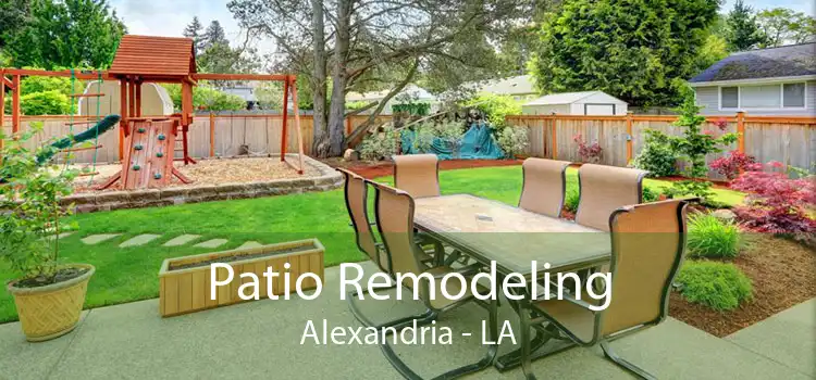 Patio Remodeling Alexandria - LA