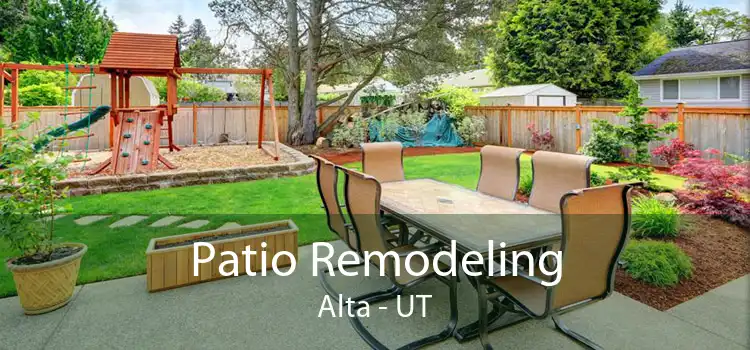 Patio Remodeling Alta - UT