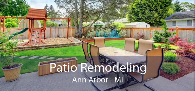 Patio Remodeling Ann Arbor - MI