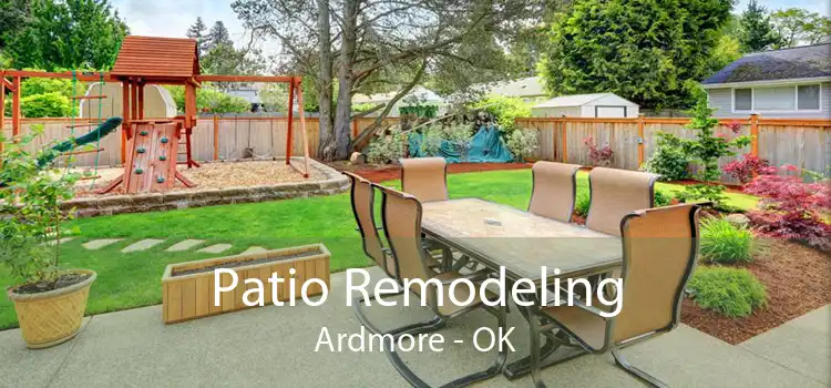 Patio Remodeling Ardmore - OK