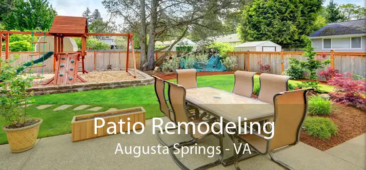 Patio Remodeling Augusta Springs - VA