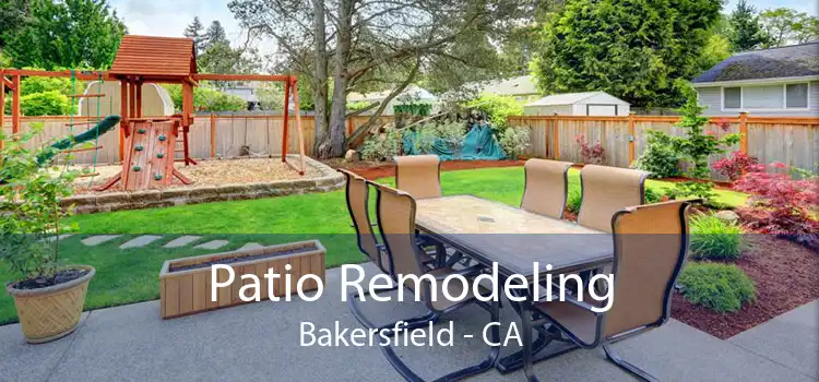 Patio Remodeling Bakersfield - CA