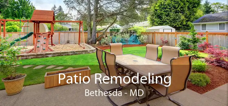 Patio Remodeling Bethesda - MD