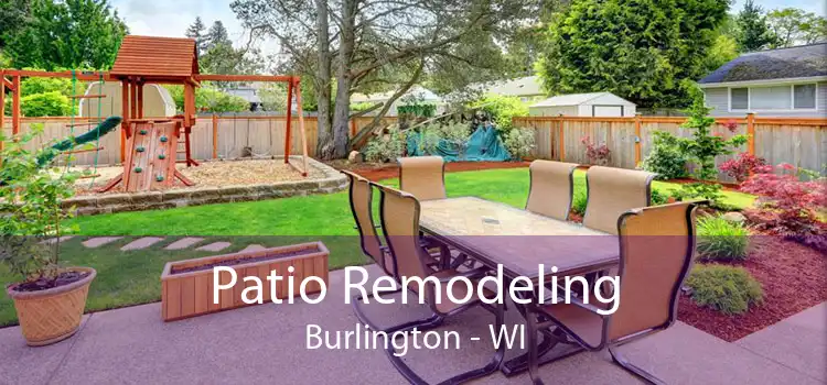 Patio Remodeling Burlington - WI