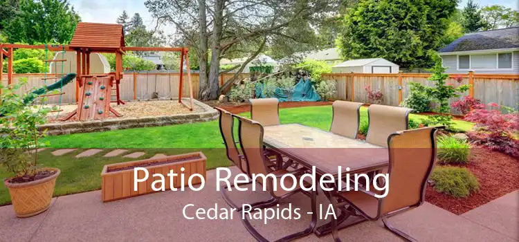 Patio Remodeling Cedar Rapids - IA
