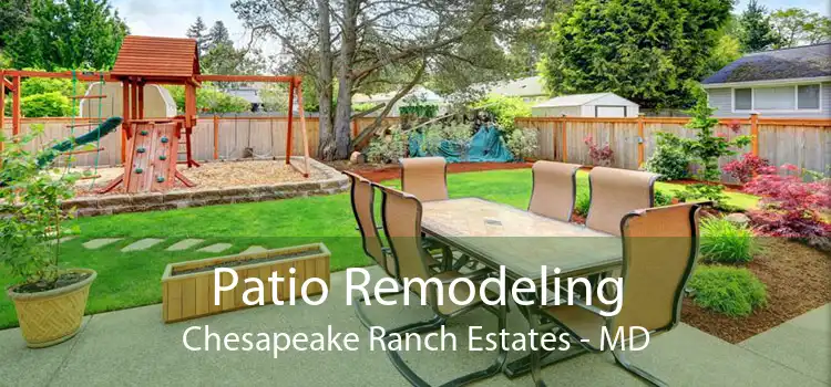 Patio Remodeling Chesapeake Ranch Estates - MD