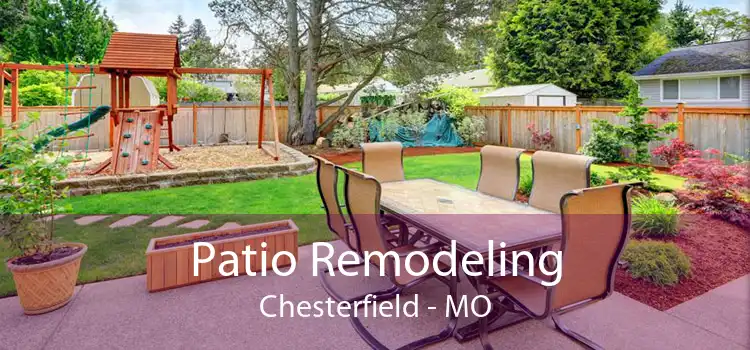 Patio Remodeling Chesterfield - MO