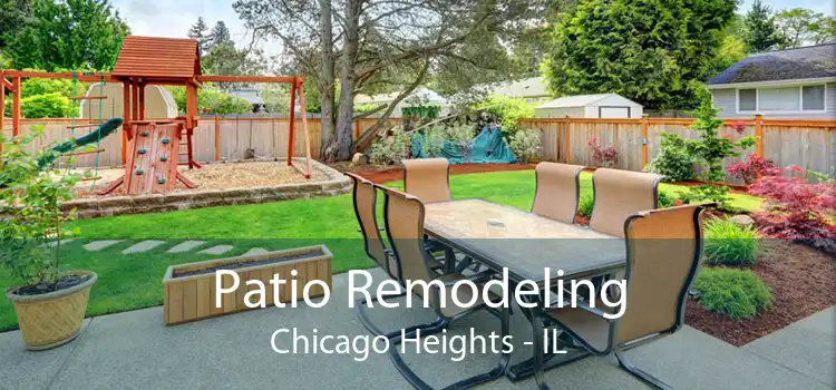 Patio Remodeling Chicago Heights - IL