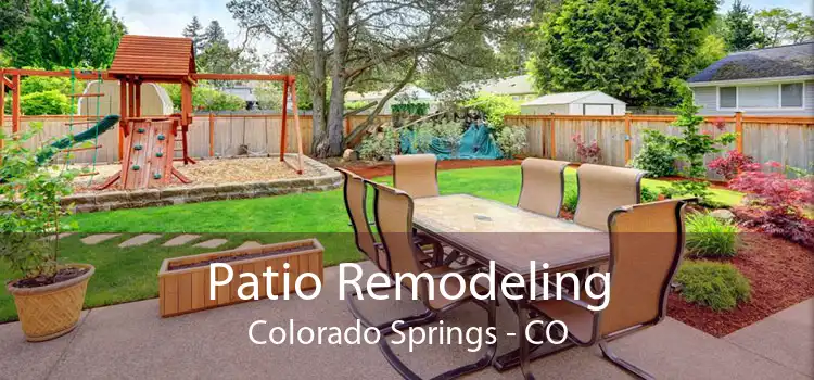 Patio Remodeling Colorado Springs - CO