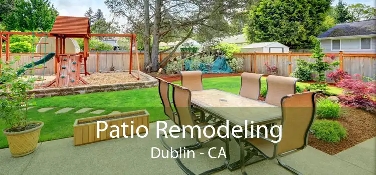 Patio Remodeling Dublin - CA