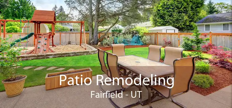 Patio Remodeling Fairfield - UT