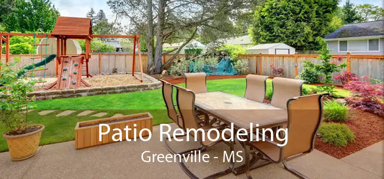 Patio Remodeling Greenville - MS