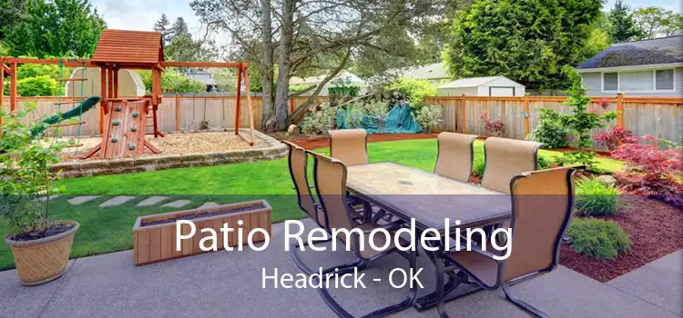 Patio Remodeling Headrick - OK