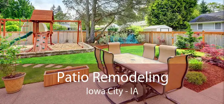 Patio Remodeling Iowa City - IA