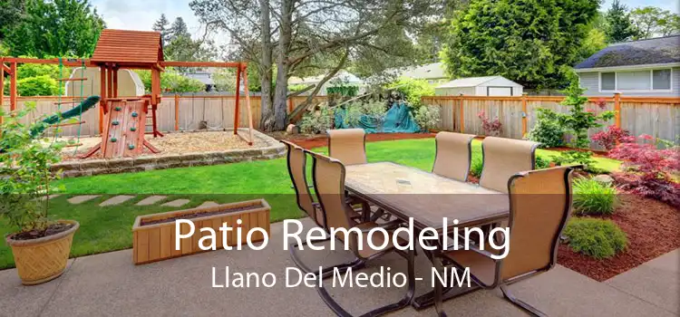 Patio Remodeling Llano Del Medio - NM