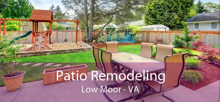 Patio Remodeling Low Moor - VA